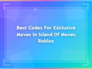 Best Island of Moves Roblox Codes for Exclusive Moves 2024