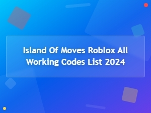 All Working Island of Moves Codes in Roblox