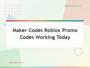 Working Roblox Maker Codes and Promo Codes